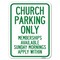 Signmission Church Parking Only Memberships Available Sunday Mornings Apply Within, A-1824-24262 A-1824-24262 - alternate 1